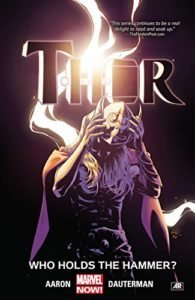 Thor Who Holds the Hammer by Jason Aaron